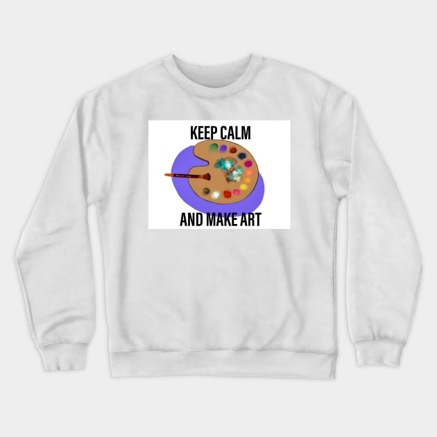 Keep calm and make art Crewneck Sweatshirt by Almanzart